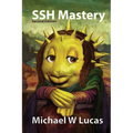 SSH Mastery: OpenSSH, PuTTY, Tunnels, and Keys