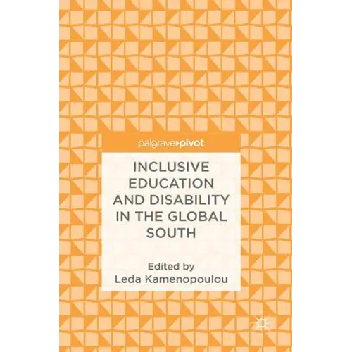 Inclusive Education and Disability in the Global South