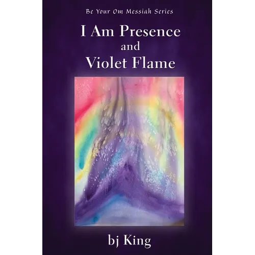 I Am Presence and Violet Flame