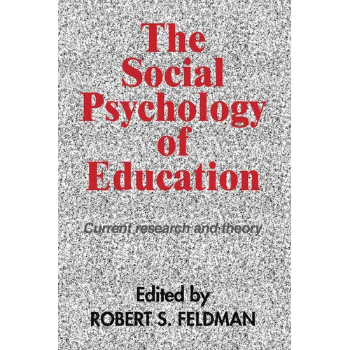The Social Psychology of Education: Current Research and Theory