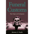 Funeral Customs: Their Origin and Development