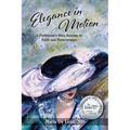 Elegance in Motion: A Parkinson's Diva Journey of Faith and Perseverance