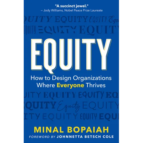 Equity: How to Design Organizations Where Everyone Thrives
