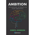Ambition: The Missing Attribute in Your Employees