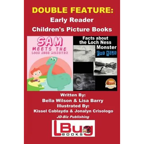 Double Feature: Sam Meets the Loch Ness Monster & Facts about the Loch Ness Monster for Kids - Early Reader - Children's Picture Books