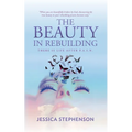 The Beauty in Rebuilding: There is life after P.A.I.N.
