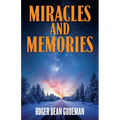 Miracles and Memories