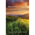 Abundance For All: The Lightworker's Way to Creating Money and True Wealth