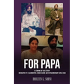 For Papa: A coming of age story