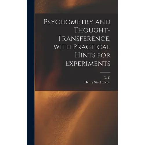 Psychometry and Thought-transference, With Practical Hints for Experiments