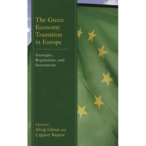 Green Economy Transition in Europe: Strategies, Regulations, and Instruments