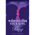 Waiting for Your King from the King