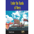 Under the Hands of Mercy