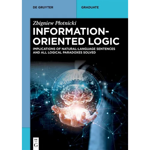Information-Oriented Logic: Implications of Natural-Language Sentences and All Logical Paradoxes Solved