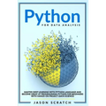 Python for Data Analysis: Master Deep Learning with Python Language and Become Great at Programming for Beginners with Hands-on Project (Data Science)