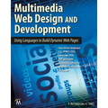 Multimedia Web Design and Development: Using Languages to Build Dynamic Web Pages [With DVD]
