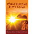 What Dreams Have Come: Loving Through The Veil