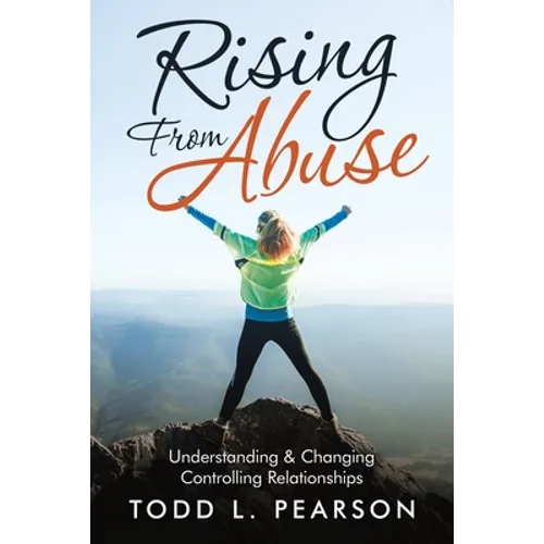 Rising from Abuse: Understanding & Changing Controlling Relationships