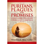Puritans, Plagues, and Promises: Cole, Clarke, and Collier in England to America