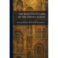 The Anti-Trust Laws of the United States