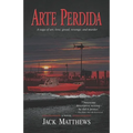 Arte Perdida: A saga of art, love, greed, revenge, and murder