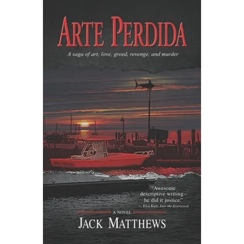Arte Perdida: A saga of art, love, greed, revenge, and murder