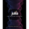 Julia for Machine Learning