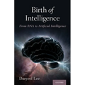 Birth of Intelligence: From RNA to Artificial Intelligence