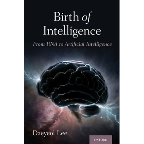 Birth of Intelligence: From RNA to Artificial Intelligence