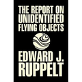 The Report on Unidentified Flying Objects by Edward J. Ruppelt, UFOs & Extraterrestrials, Social Science, Conspiracy Theories, Political Science, Poli
