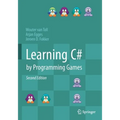 Learning C# by Programming Games