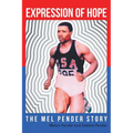 Expression Of Hope: The Mel Pender Story