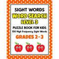SIGHT WORDS Word Search Puzzle Book For Kids - LEVEL 3: 100 High Frequency Sight Words Reading Practice Workbook Grades 2 - 3, Ages 7 - 9 Years