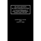 Black Artists in the United States: An Annotated Bibliography of Books, Articles, and Dissertations on Black Artists, 1779-1979 - Hardcover