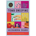 Tomb Sweeping: Stories