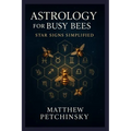 Astrology for Busy Bees: Star Signs Simplified