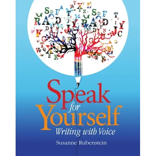 Speak for Yourself: Writing with Voice