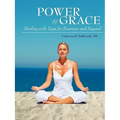 Power and Grace: Healing with Yoga for Boomers and Beyond