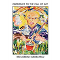 Obedience to the Call of Art