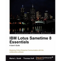 IBM Lotus Sametime 8 Essentials: A User's Guide