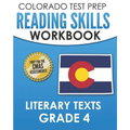 COLORADO TEST PREP Reading Skills Workbook Literary Texts Grade 4: Preparation for the CMAS English Language Arts Tests