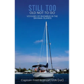 Still Too Old Not to Go!!: Voyages of Rhombus in the Bahama Islands