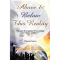 Above and Below This Reality: The Lost Encrypted Knowledge