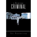 A Spiritual Criminal