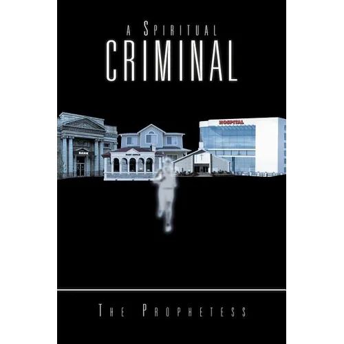 A Spiritual Criminal