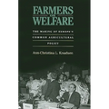 Farmers on Welfare: The Making of Europe's Common Agricultural Policy