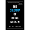 The Dilemma of Being Chosen