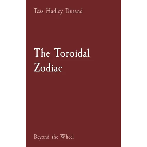 The Toroidal Zodiac: Beyond the Wheel
