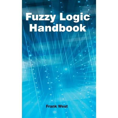 Fuzzy Logic Handbook