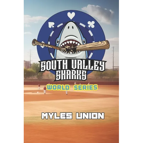 South Valley Sharks: World Series